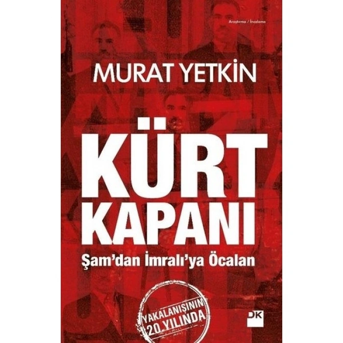 Kürt Kapanı; Şamdan Iİmralıya Ocalan - Murat Yetkin