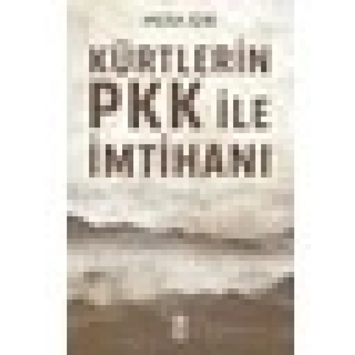 Kürtlerin Pkk İle İmtihanı - Musa Işın