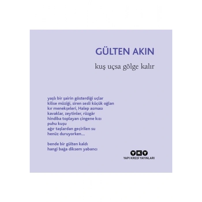 Kuş Uçsa Gölge Kalır - Gülten Akın