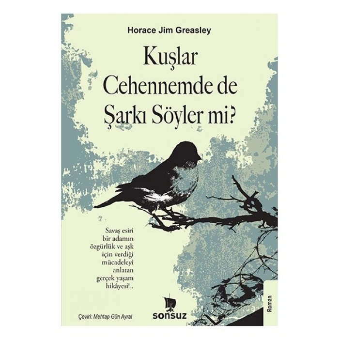 Kuşlar Cehennemde de Şarkı Söyler mi ? - Horace Jim Greasley