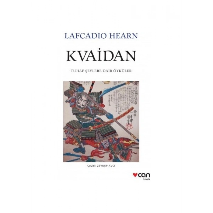 Kvaidan: Tuhaf Şeylere Dair Öyküler - Lafcadio Hearn