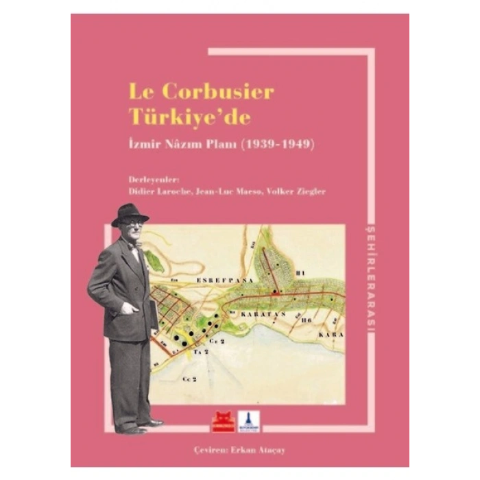 Le Corbusier Türkiyede - İzmir Nâzım Planı - Le Corbusier