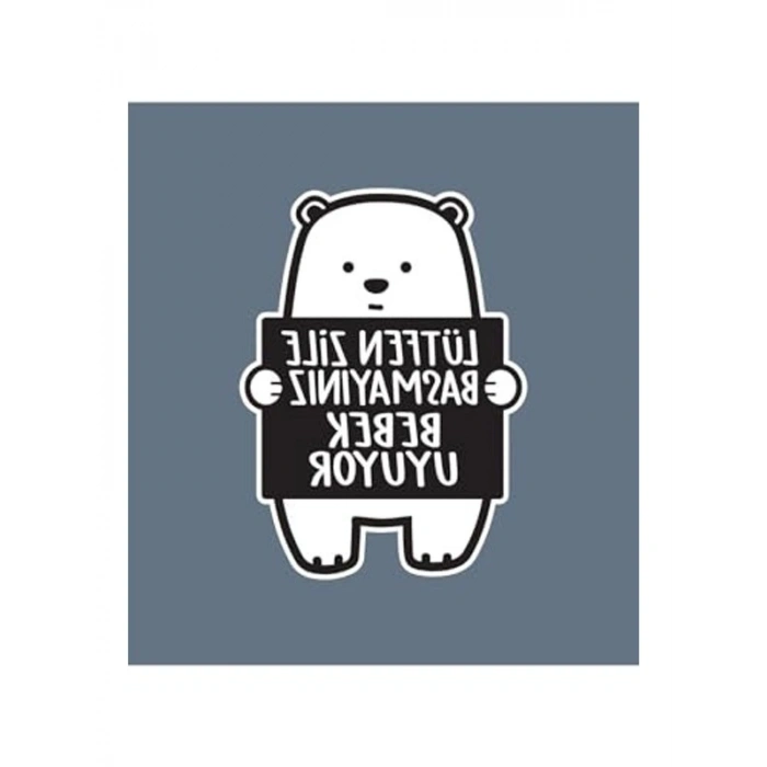 Lütfen Zile Basmayınız - Bebek Uyuyor Ayıcık Sticker
