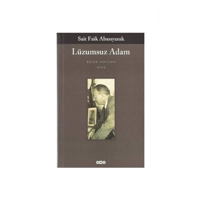 Lüzumsuz Adam - Sait Faik Abasıyanık