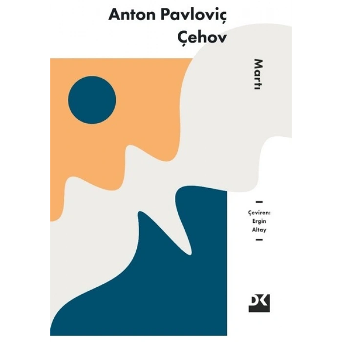 Martı - Anton Pavloviç Çehov