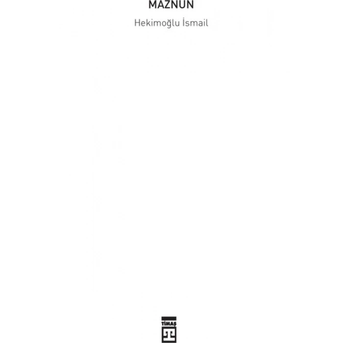 Maznun - Hekimoğlu İsmail