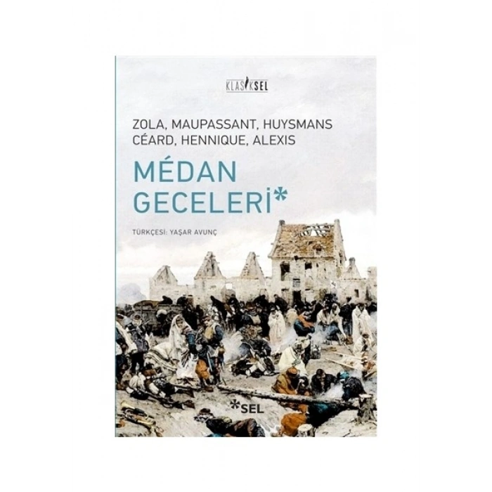 Medan Geceleri: Zola-Maupassant-Huysmans-Céard-Hennique-Alexis