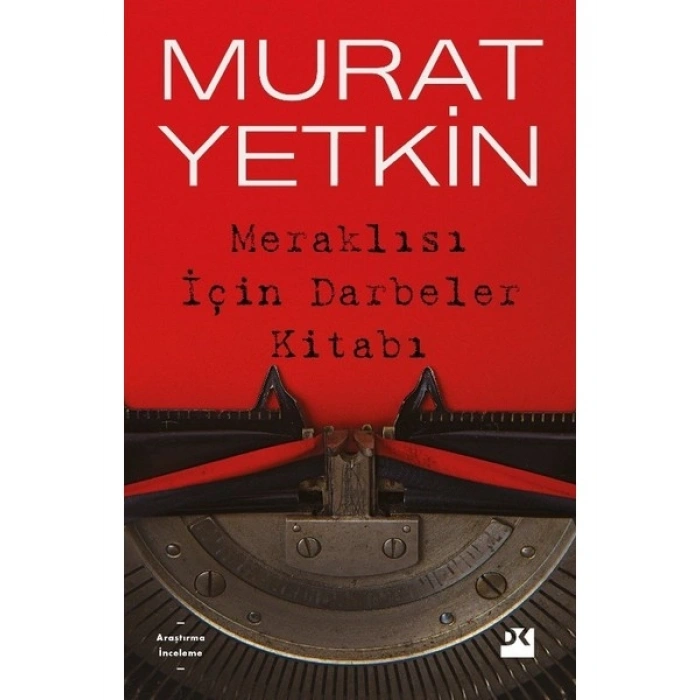 Meraklısı İçin Darbeler Kitabı - Murat Yetkin
