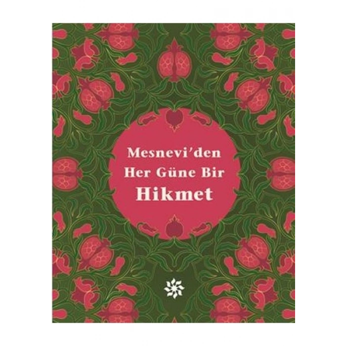 Mesnevi’Den Her Güne Bir Hikmet