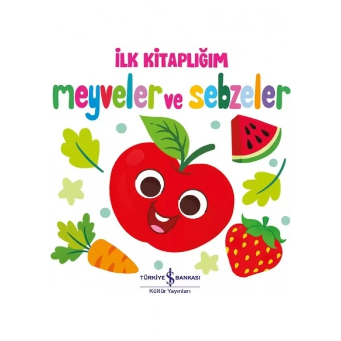 Meyveler ve Sebzeler - İlk Kitaplığım