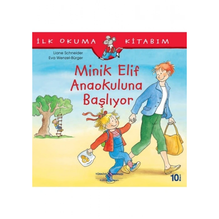 Minik Elif Anaokuluna Başlıyor - Liane Schneider
