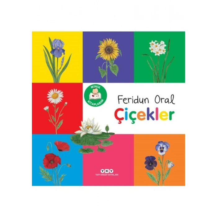 Minik Kitaplarım - Çiçekler - Feridun Oral