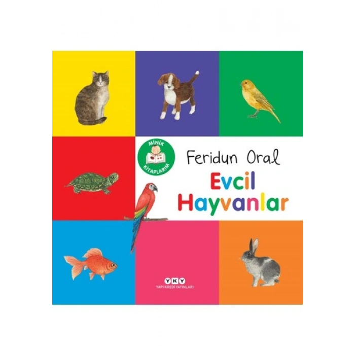 Minik Kitaplarım - Evcil Hayvanlar - Feridun Oral