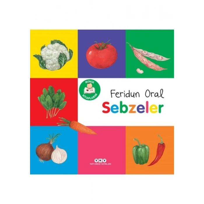 Minik Kitaplarım - Sebzeler - Feridun Oral