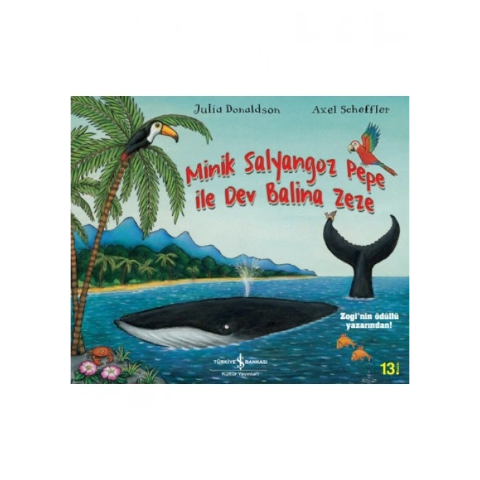 Minik Salyangoz Pepe İle Dev Balina Zeze - Julia Donaldson