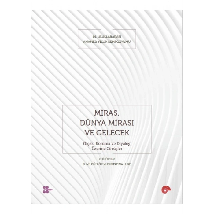 Miras, Dünya Mirası ve Gelecek