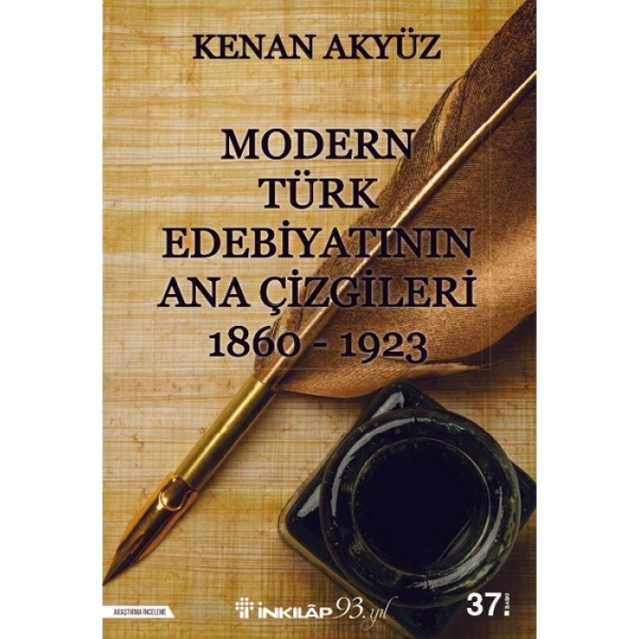 Modern Türk Edebiyatının Ana Çizgileri 1860 - 1923 - Kenan AKYÜZ