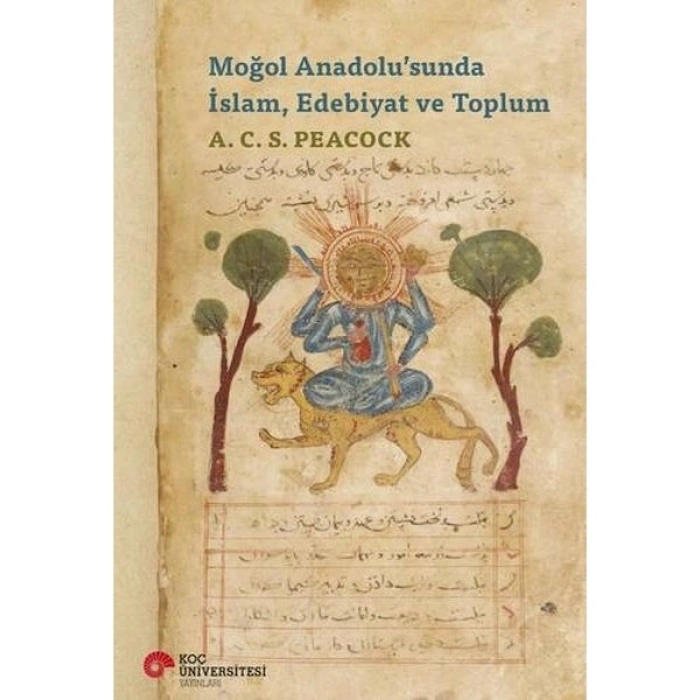 Moğol Anadolu’sunda İslam, Edebiyat ve Toplum - A.C.S. Peacock