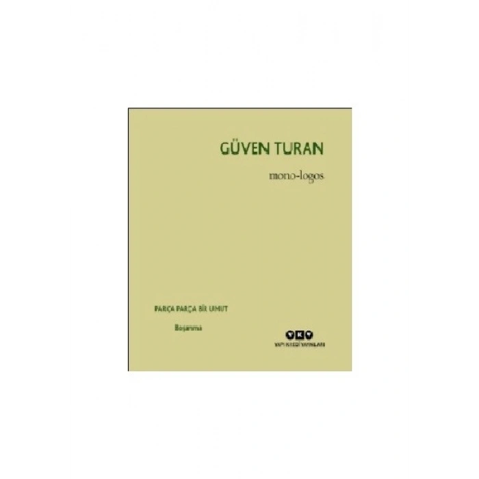Mono – Logos / Parça Parça Bir Umut / Boşanma - Güven Turan