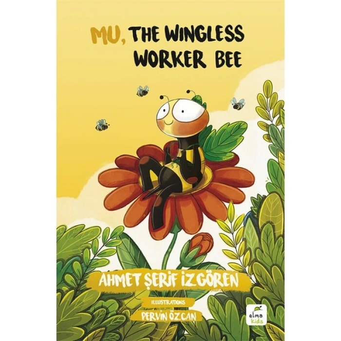 Mu, The Wingless Worker Bee - Ahmet Şerif İzgören