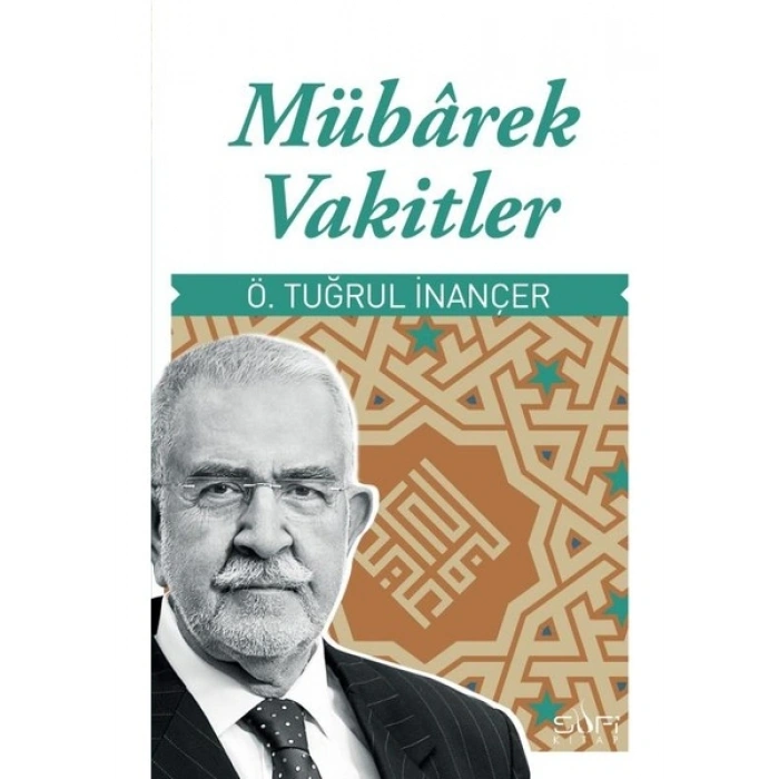 Mübarek Vakitler-Ömer Tuğrul İnançer