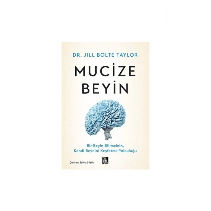 Mucize Beyin - Dr. Jill Bolte Taylor