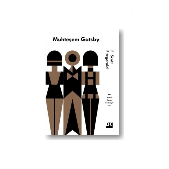 Muhteşem Gatsby Hamdi Koçun Önsözüyle - F. Scoot Fıtzgerald