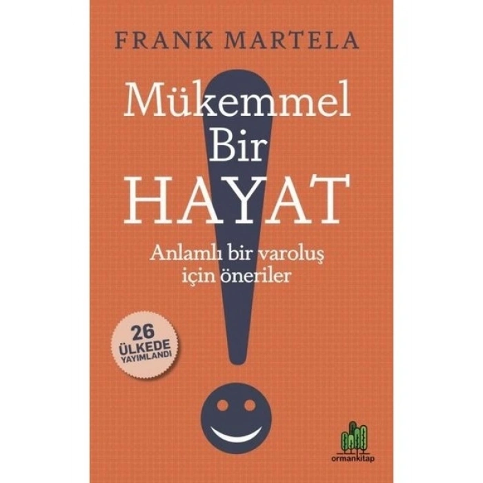 Mükemmel Bir Hayat - Anlamlı Bir Varoluş Için Öneriler - Frank Martela