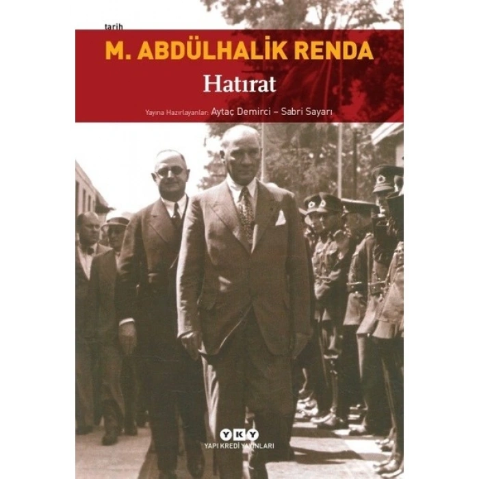 Mustafa Abdülhalik Renda - Hatırat - Aytaç Demirci - Sabri Sayarı