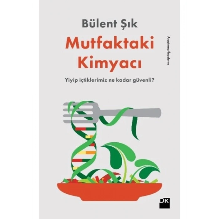 Mutfaktaki Kimyacı - Bülent Şık
