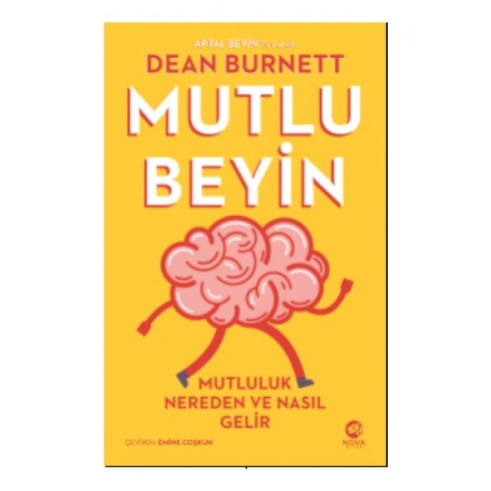 Mutlu Beyin: Mutluluk Nereden ve Nasıl Gelir - Dean Burnett