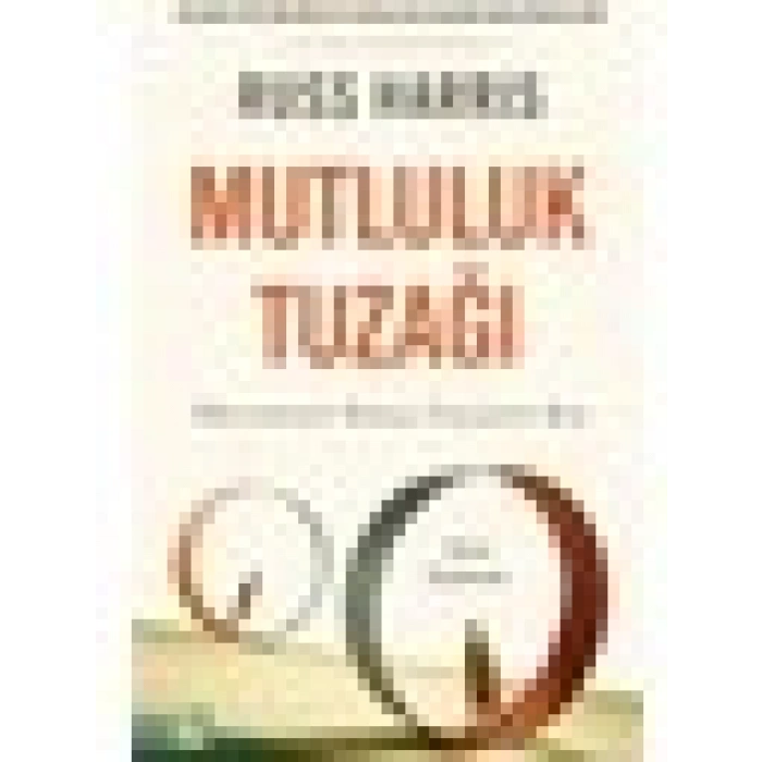 Mutluluk Tuzağı - Russ Harris
