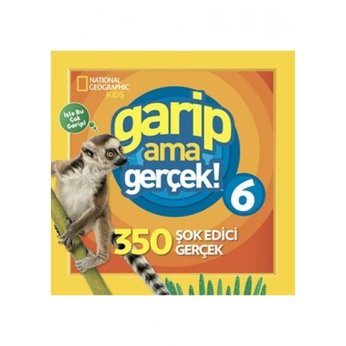 National Geographic Kids - Garip Ama Gerçek 6