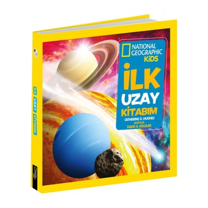 National Geographic Kids - İlk Uzay Kitabım - Catherine D. Hughes