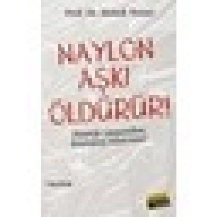 Naylon Aşkı Öldürür - Plastik Yaşamdan Kurtuluş Rehberi