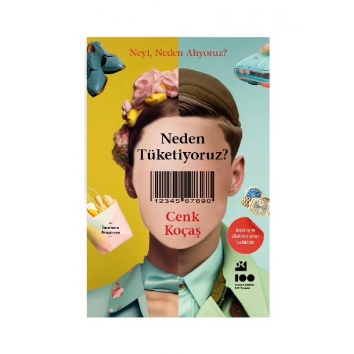 Neden Tüketiyoruz? - Cenk Koçaş