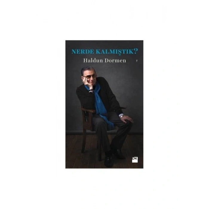 Nerde Kalmıştık? - Haldun Dormen