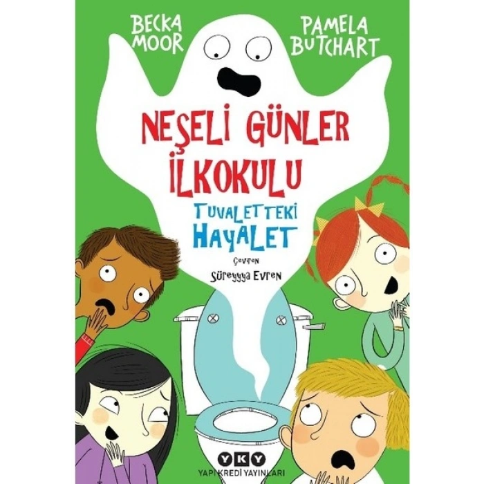 Neşeli Günler İlkokulu – Tuvaletteki Hayalet - Pamela Butchart