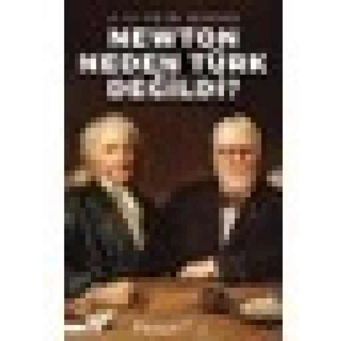 Newton Neden Türk Değildi?