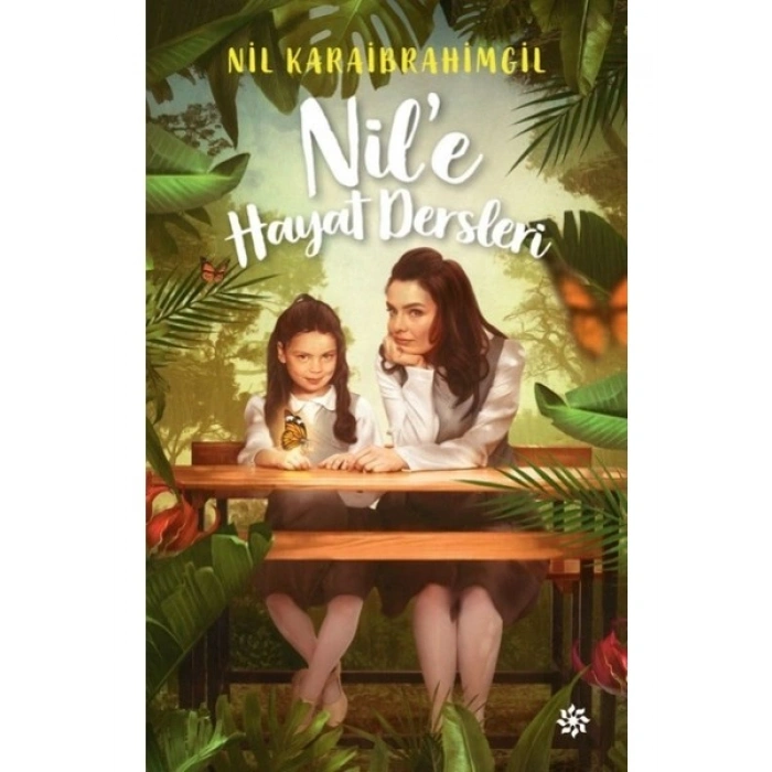 Nil’e Hayat Dersleri - Nil Karaibrahimgil