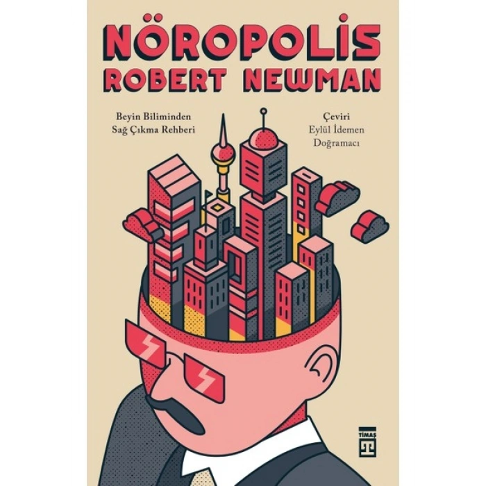 Nöropolis / Beyin Biliminden Sağ Çıkma Rehberi - Robert Newman