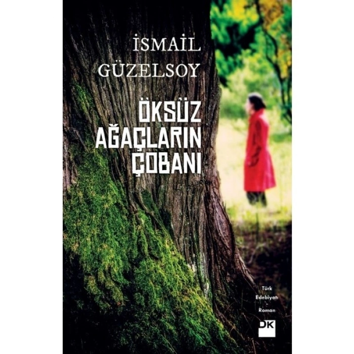 Öksüz Ağaçların Çobanı - İsmail Güzelsoy