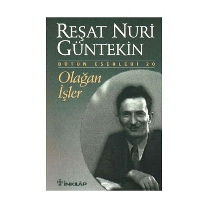 Olağan İşler - Reşat Nuri Güntekin