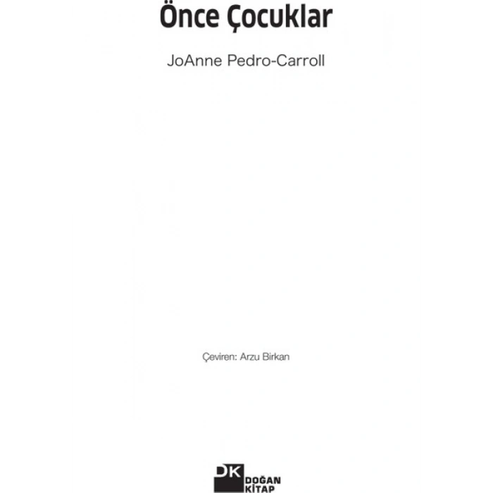 Önce Çocuklar - Joanne Pedro Carol