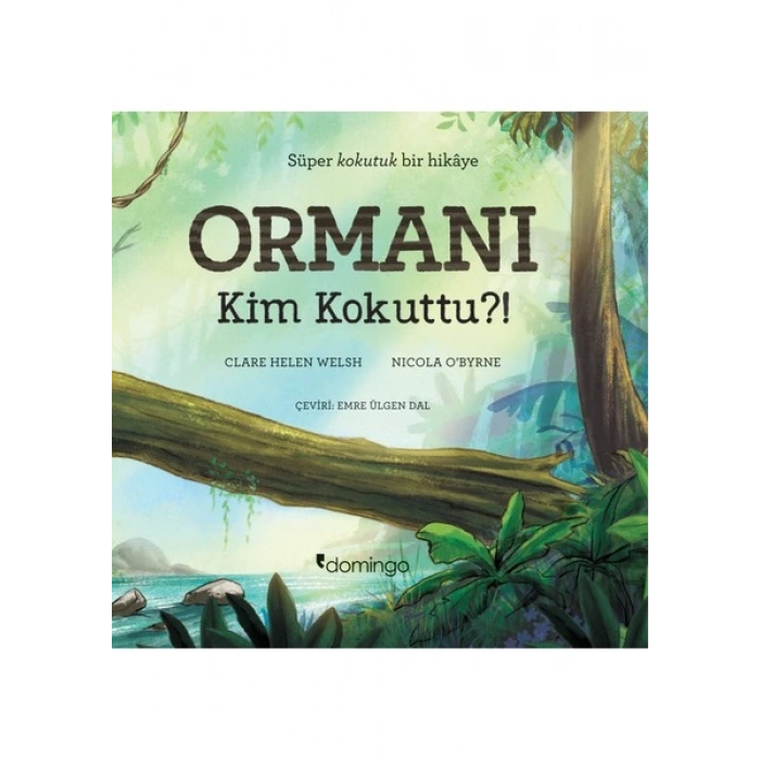 Ormanı Kim Kokuttu?! - Clare Helen Welsh