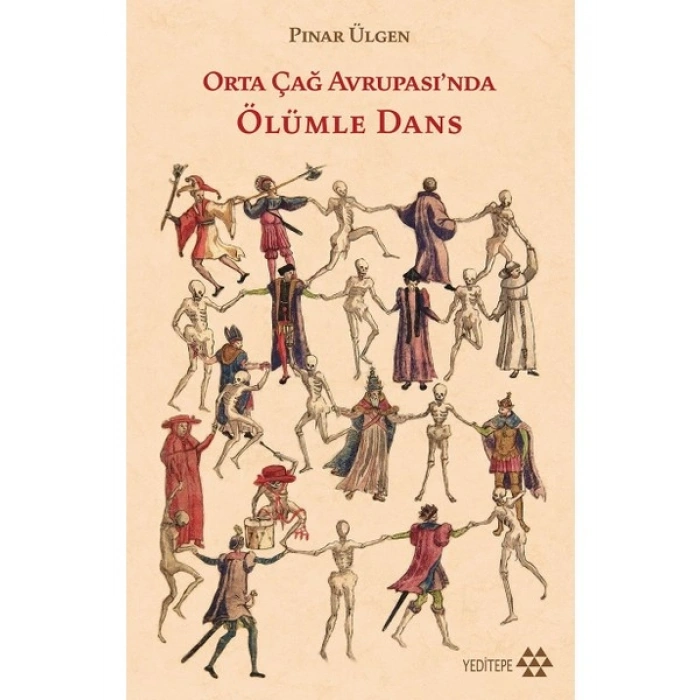 Orta Çağ Avrupası’nda Ölümle Dans - Pınar Ülgen