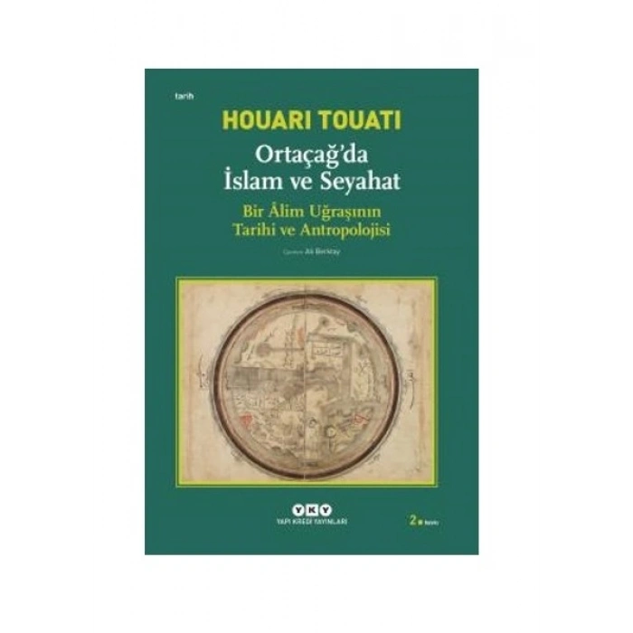 Ortaçağda İslam Ve Seyahat-Houari Touati