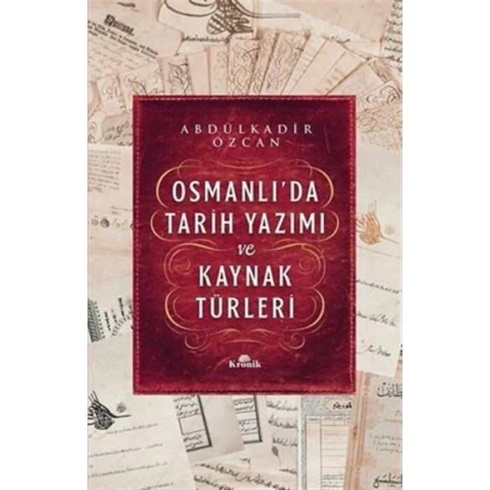 Osmanlıda Tarih Yazımı ve Kaynak Türleri