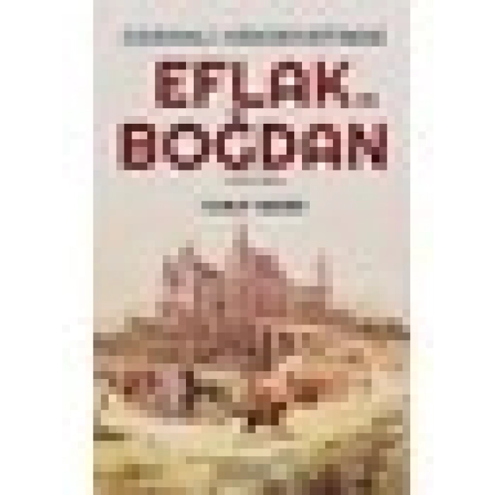 Osmanlı Hakimiyetinde Eflak Ve Boğdan - Yusuf Heper