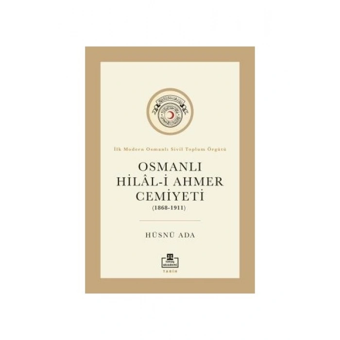 Osmanlı Hilal-I Ahmer Cemiyeti (1868 – 1911) - Hüsnü Ada